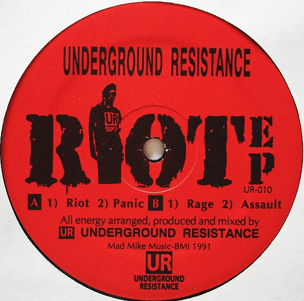 Underground Resistance - Riot EP | Underground Resistance (UR-010)