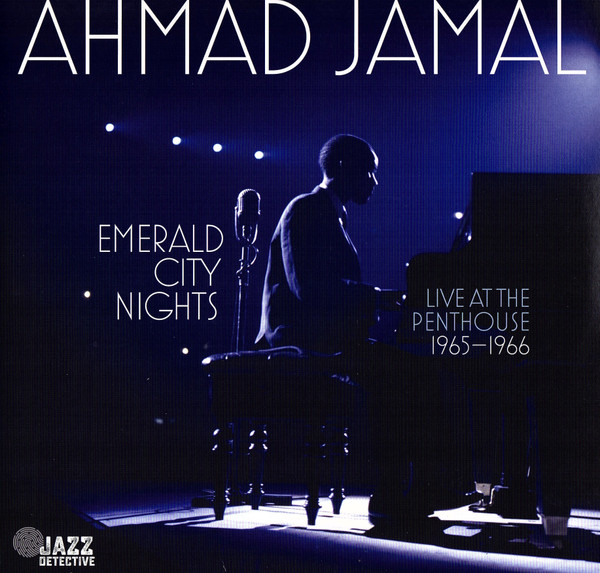 Ahmad Jamal - Emerald City Nights (Live At The Penthouse 1965-1966) | Jazz Detective (DDJD-002)