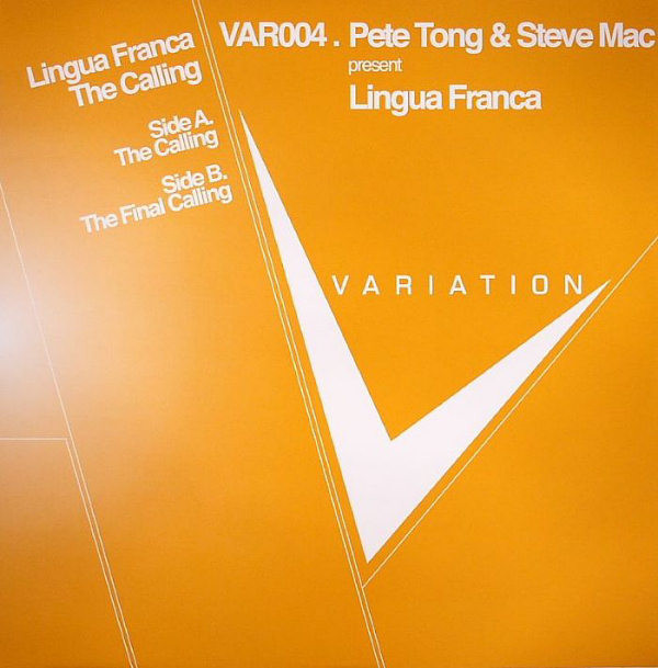 Pete Tong & Steve Mac present Lingua Franca - The Calling | Variation Recordings (VAR004)