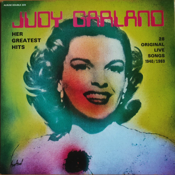 Judy Garland - Her Greatest Hits - 28 Original Live Songs 1940/1969 | Disques Festival (ALBUM 224)