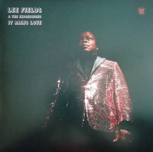 Lee Fields & The Expressions - It Rains Love | Big Crown Records (BC067-LP)