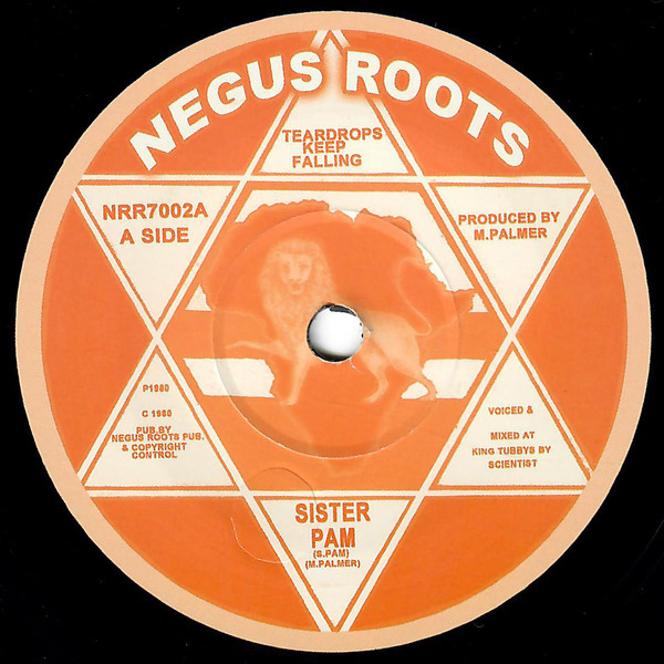 Sister Pam - Teardrops Keep Falling | Negus Roots (NRR7002)