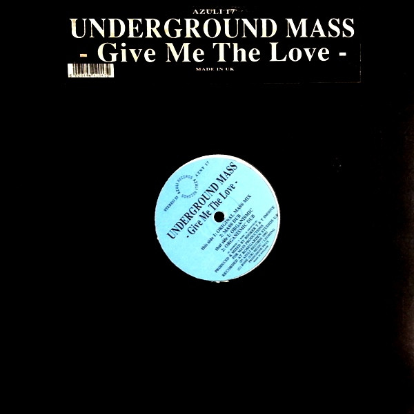 Underground Mass - Give Me The Love | Azuli Records (AZNY 17)