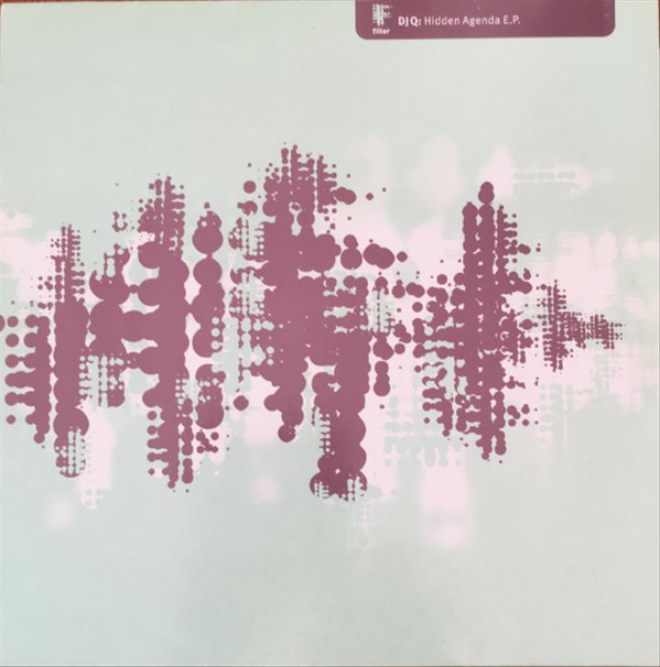 DJ Q - Hidden Agenda E.P. | Filter (FILT047)