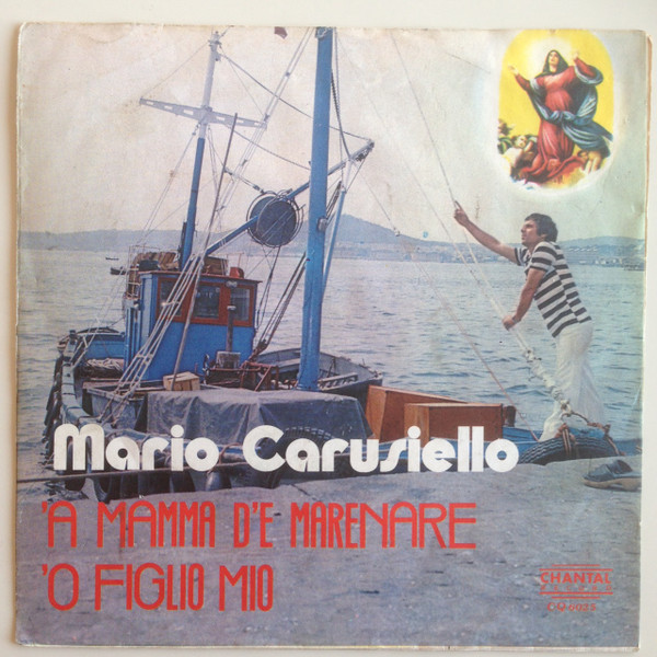 Mario Carusiello - 'A Mamma D'E Marenare | Chantal Record (CQ 6025) Mario Carusiello - 'A Mamma D'E Marenare | Chantal Record (CQ 6025)