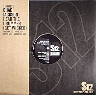 Chad Jackson - Hear The Drummer (Get Wicked) | S12 (S12DJ-125)