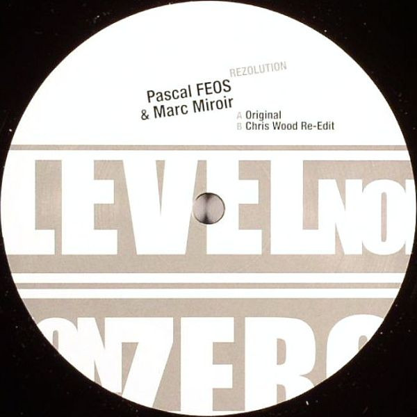 Pascal F.E.O.S. & Marc Miroir - Rezolution | Level Non Zero (LNZ 014-6) - main