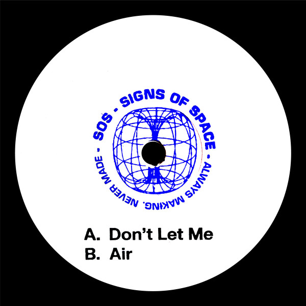 Long Island Sound - Don't Let Me / Air | Signs Of Space (SOS006)