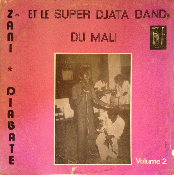 Zani Diabaté Et Super Djata Band - Volume 2 | Éditions Omogidi Music (OMG 004)
