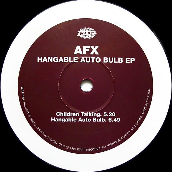 AFX - Hangable Auto Bulb EP | Warp Records (WAP 67)