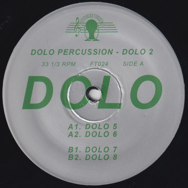Dolo Percussion - Dolo 2 | Future Times (FT024) Dolo Percussion - Dolo 2 | Future Times (FT024)