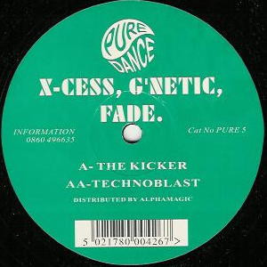 DJ X-Cess , G-Netic , DJ Fade - The Kicker / Technoblast | Pure Dance Recordings (PURE 5) - 2