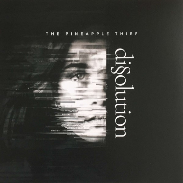 The Pineapple Thief - Dissolution | Kscope (KSCOPE988)