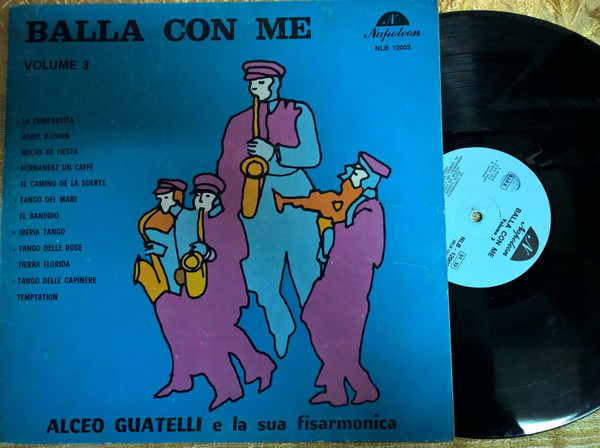 Alceo Guatelli E La Sua Fisarmonica - Balla Con Me Volume 3 | Napoleon (NLB 12003) Alceo Guatelli E La Sua Fisarmonica - Balla Con Me Volume 3 | Napoleon (NLB 12003)