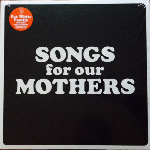 The Fat White Family - Songs For Our Mothers | Without Consent (WOUTC005V)