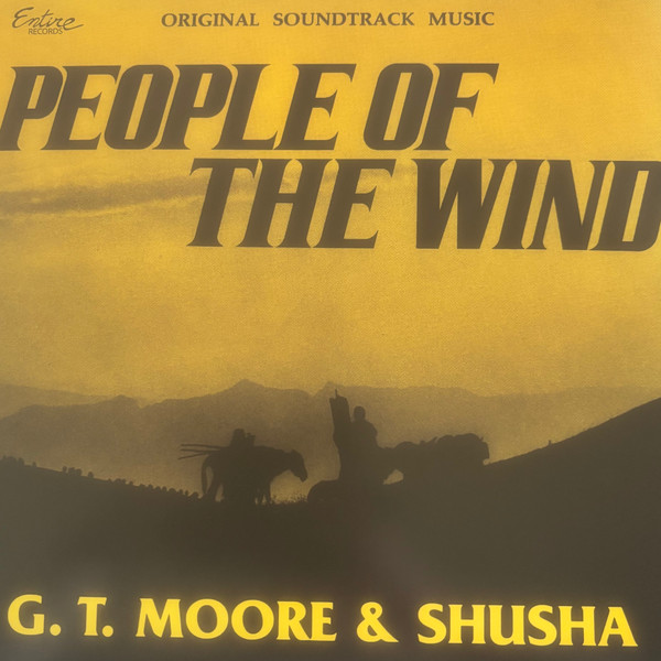 G.T. Moore & Shusha - People Of The Wind | Entire Records (ENTRLP001) G.T. Moore & Shusha - People Of The Wind | Entire Records (ENTRLP001)