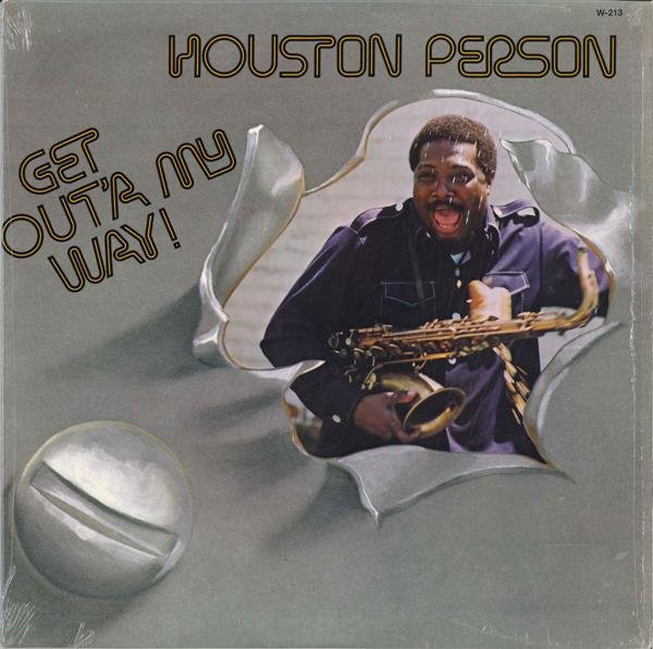 Houston Person - Get Out'a My Way! | Westbound Records (W-213)