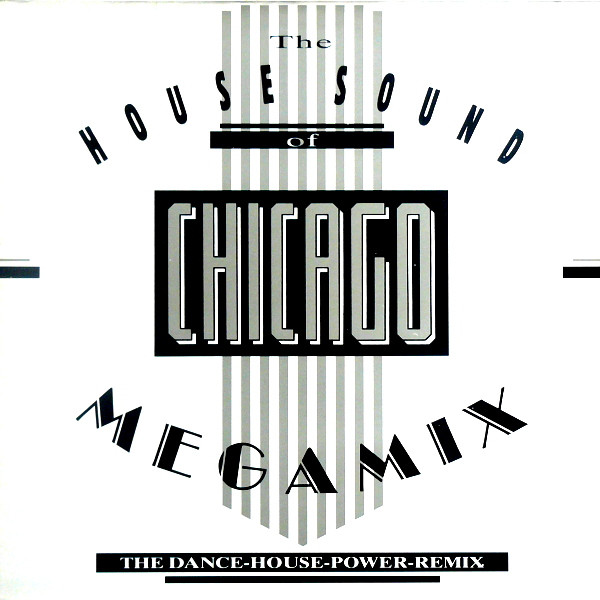 Various - The House Sound Of Chicago Megamix (The Dance-House-Power-Remix) | D.J. International Records (D.J. 33-1006-45)