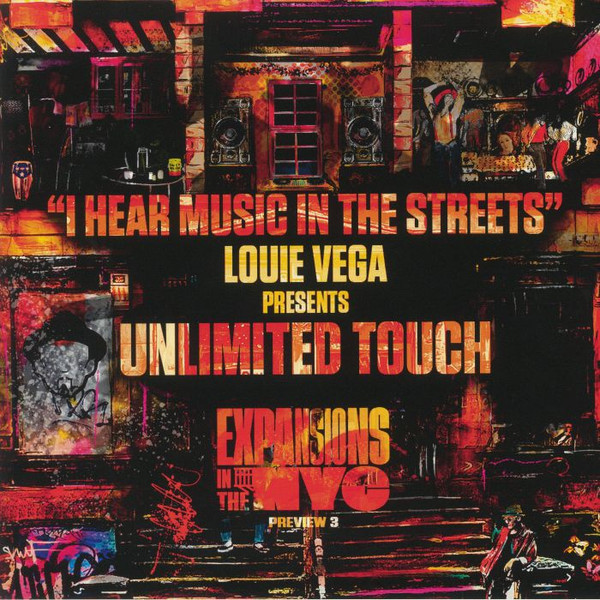 Louie Vega Presents Unlimited Touch - I Hear Music In The Streets (Expansions In The NYC Preview 3) | Nervous Records (NER 25099)