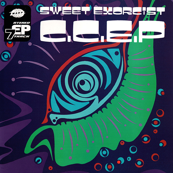 Sweet Exorcist - C.C.E.P | Warp Records (WARP LP1)