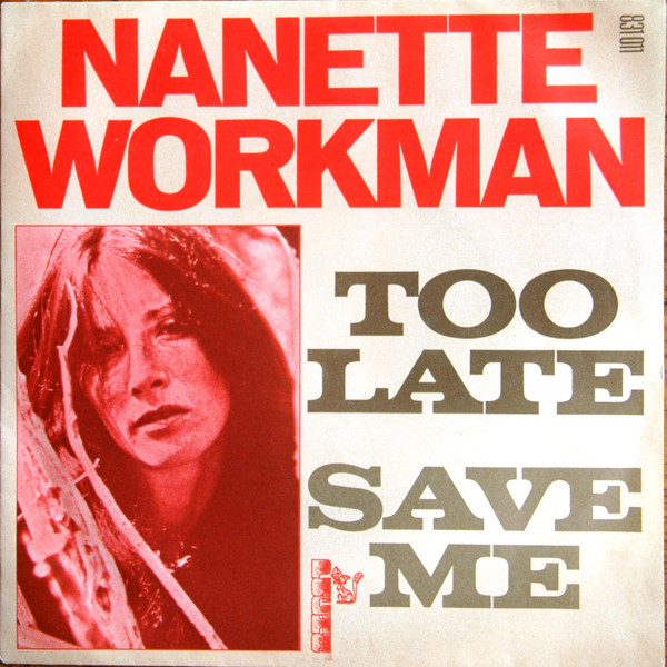 Nanette Workman - Too Late / Save Me | Pacha (831 011) - main