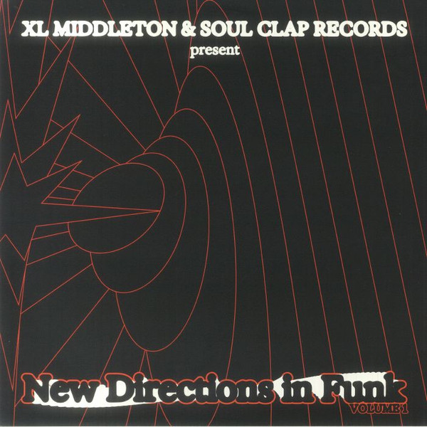XL Middleton - XL Middleton & Soul Clap Records Present New Directions In Funk Volume 1 | Soul Clap Records (SCR LP 09) - main