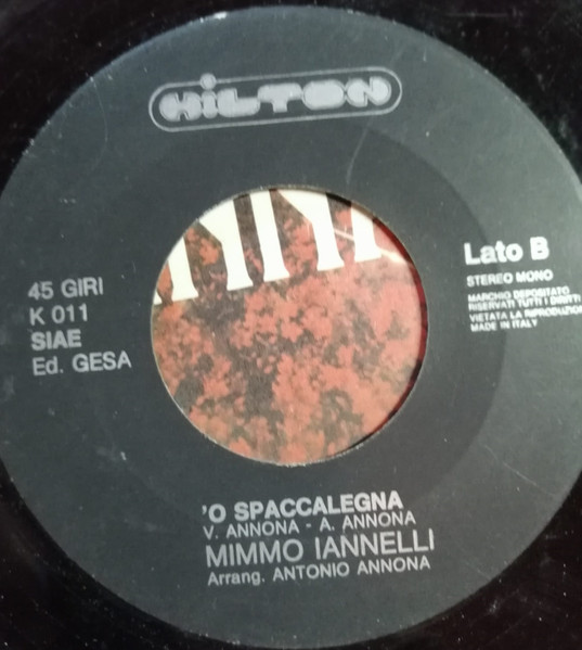 Mimmo Iannelli - Anna / 'O Spaccalegna | Hilton Records (K 011) - 2 Mimmo Iannelli - Anna / 'O Spaccalegna | Hilton Records (K 011) - 2