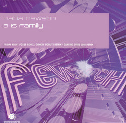 Dana Dawson - 3 Is Family | Feverpitch (12FEV 8) Dana Dawson - 3 Is Family | Feverpitch (12FEV 8)