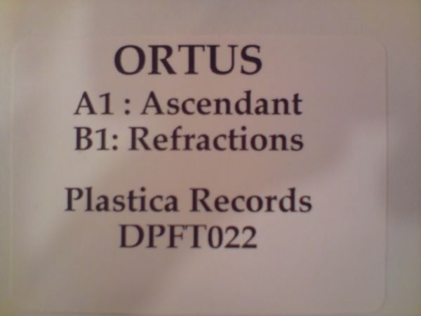 Ortus - Ascendant / Refractions | Plastica (DPFT022)