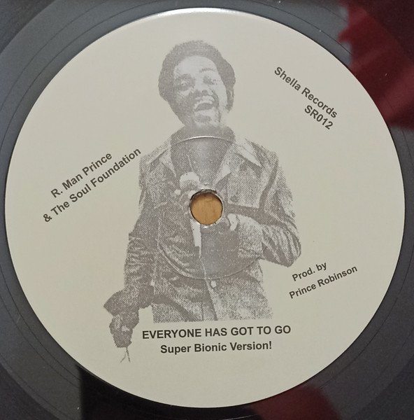 R. Man Prince & The Soul Foundation - Everyone Has Got To Go | Shella Records (SR012) - 2