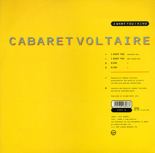 Cabaret Voltaire - I Want You / Kino (Altern 8 Remixes / C/V Western Re-Works: 92) | Virgin (CVST 6) - 2 Cabaret Voltaire - I Want You / Kino (Altern 8 Remixes / C/V Western Re-Works: 92) | Virgin (CVST 6) - 2