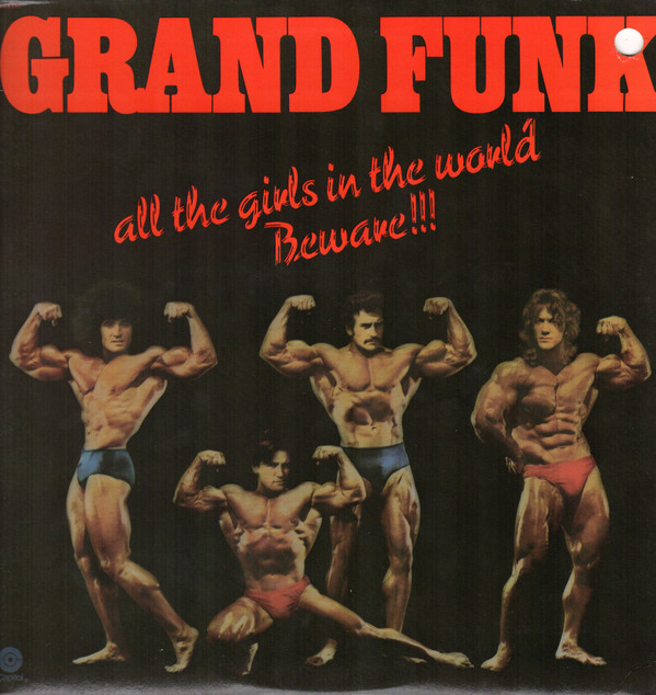 Grand Funk Railroad - All The Girls In The World Beware !!! | Capitol Records (SO-11356)