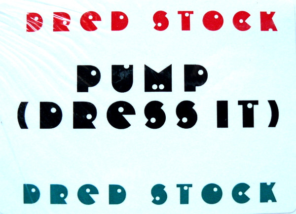 Dred Stock - Pump (Dress It) | Freeze Records (50061-12) - 4