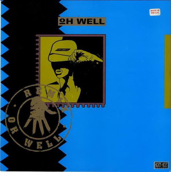 Oh Well - Oh Well (Remix) | Parlophone (12R 6236) - main