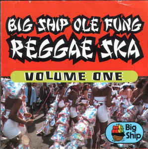 Various - Big Ship Ole Fung Reggae Ska Volume One | Greensleeves Records (GREL 242)