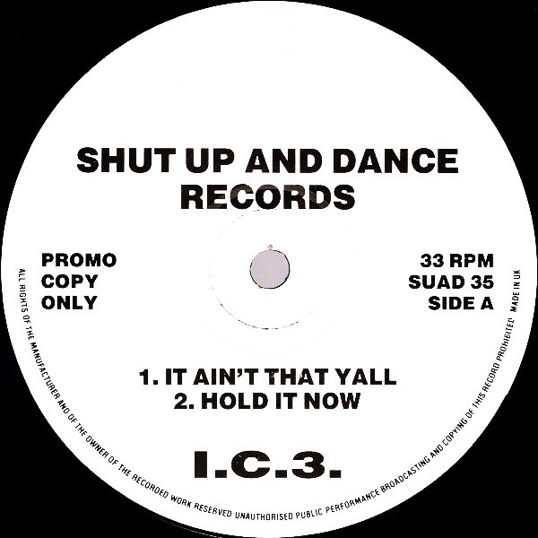 I.C.3. - It Ain't That Yall | Shut Up And Dance Records (SUAD 35) I.C.3. - It Ain't That Yall | Shut Up And Dance Records (SUAD 35)