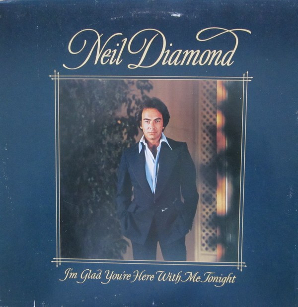 Neil Diamond - I'm Glad You're Here With Me Tonight | CBS (CBS 86044)