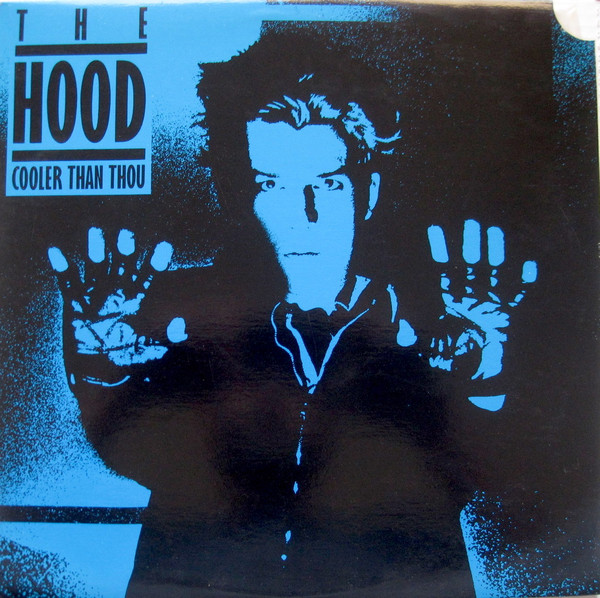 The Hood - Cooler Than Thou | PVC Records (PVC 4907)