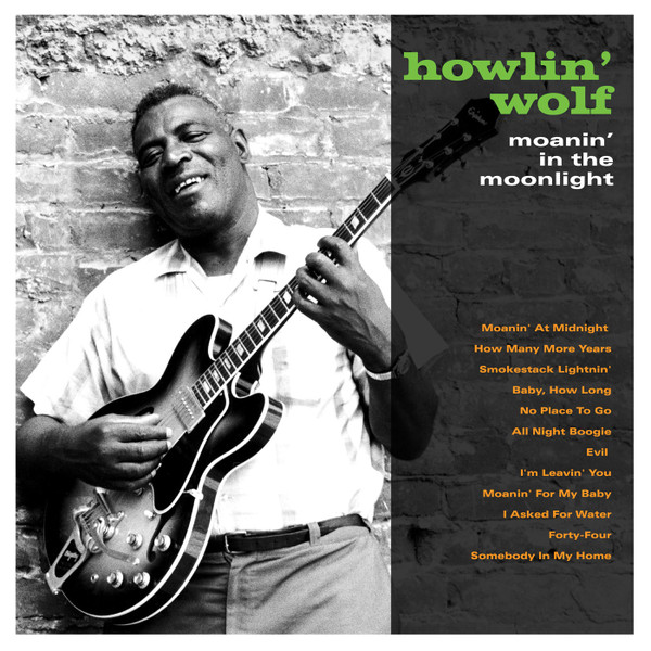 Howlin' Wolf - Moanin' In The Moonlight | Not Now Music (CATLP154)