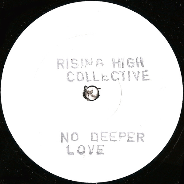 Rising High Collective - No Deeper Love | Rising High Records (RSN 33) - 2