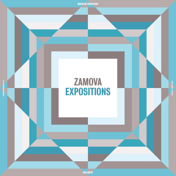 Zamova - Expositions | Madlib Invazion (MILS010)