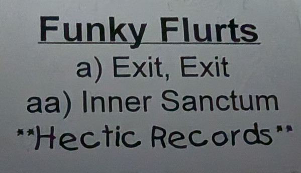 Funky Flirts - Exit, Exit / Inner Sanctum | Hectic Records (HECT 027)