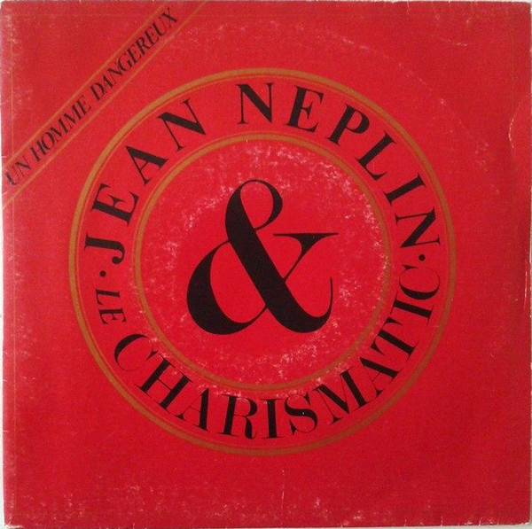 Jean Neplin & Le Charismatic - Un Homme Dangereux | Mankin Records (105 136) - main