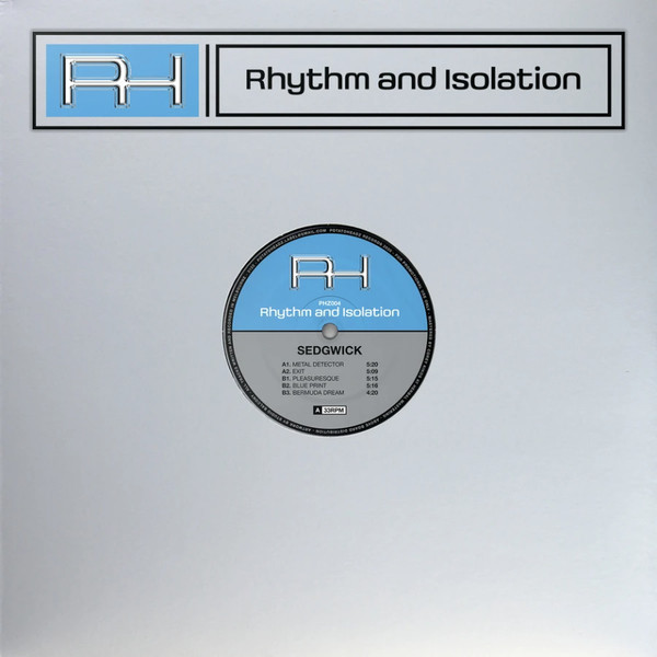 Sedgwick - Rhythm And Isolation | Potatoheadz (PHZ004)