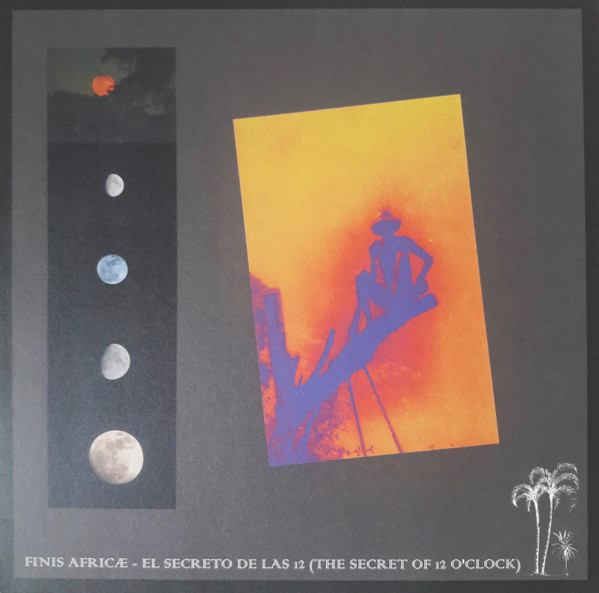 Finis Africae - El Secreto De Las 12 (The Secret Of 12 O'Clock) | EM Records (EM1118MLP) - main Finis Africae - El Secreto De Las 12 (The Secret Of 12 O'Clock) | EM Records (EM1118MLP) - main