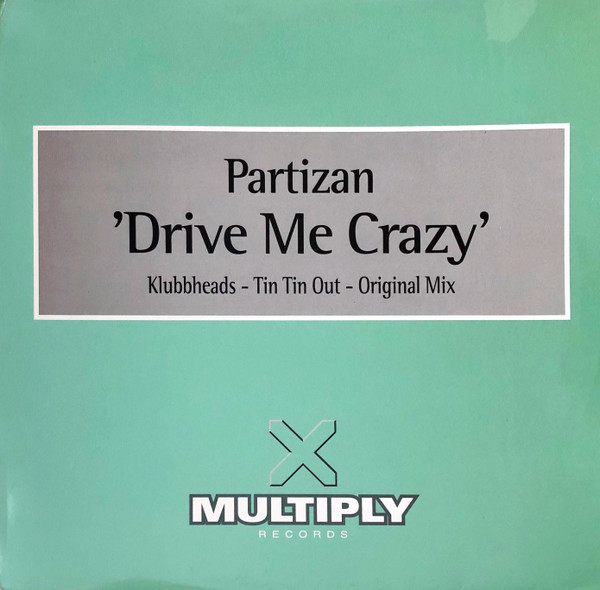 Partizan - Drive Me Crazy | Multiply Records (12MULTY17)