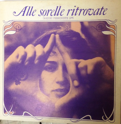 Antonietta Laterza , Nadia Gabi - Alle Sorelle Ritrovate | Cramps Records (CRSLP 5201) - main