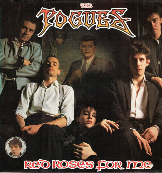 The Pogues - Red Roses For Me | Stiff Records (SEEZ 55) The Pogues - Red Roses For Me | Stiff Records (SEEZ 55)