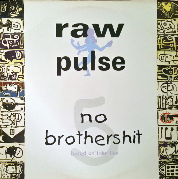 Raw Pulse - No Brothershit (Based On Take Five) | RCA (74321 19965 1)