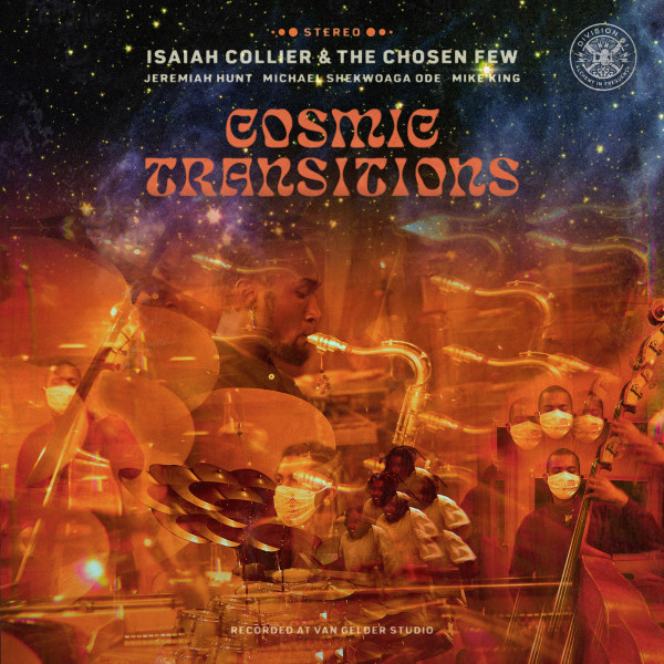 Isaiah Collier & The Chosen Few - Cosmic Transitions | Division 81 Records (DIV-003)